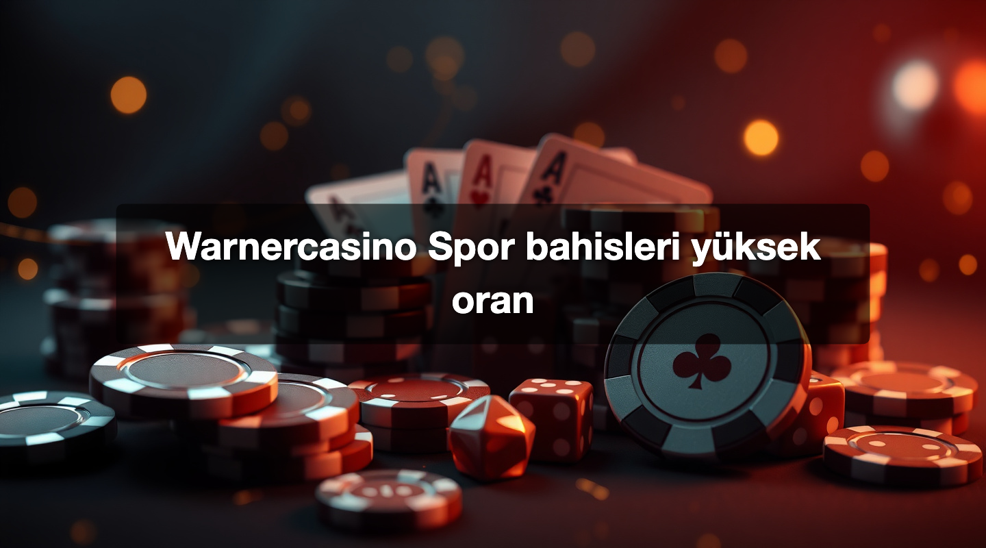 Warnercasino Spor bahisleri yüksek oran