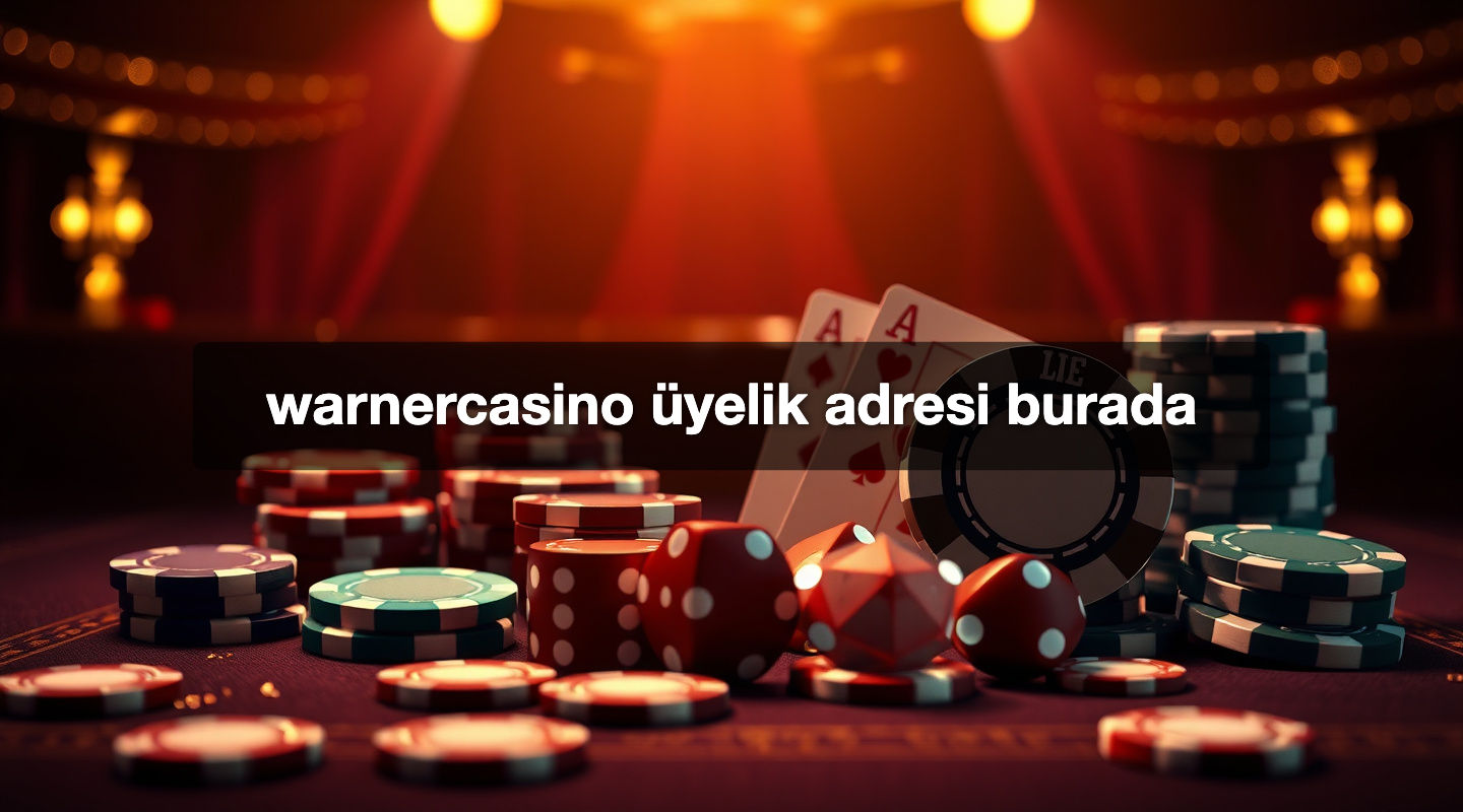warnercasino üyelik adresi burada
