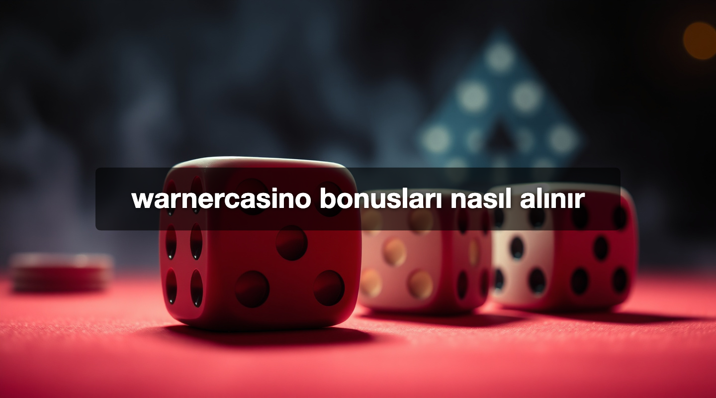warnercasino bonusları nasıl alınır