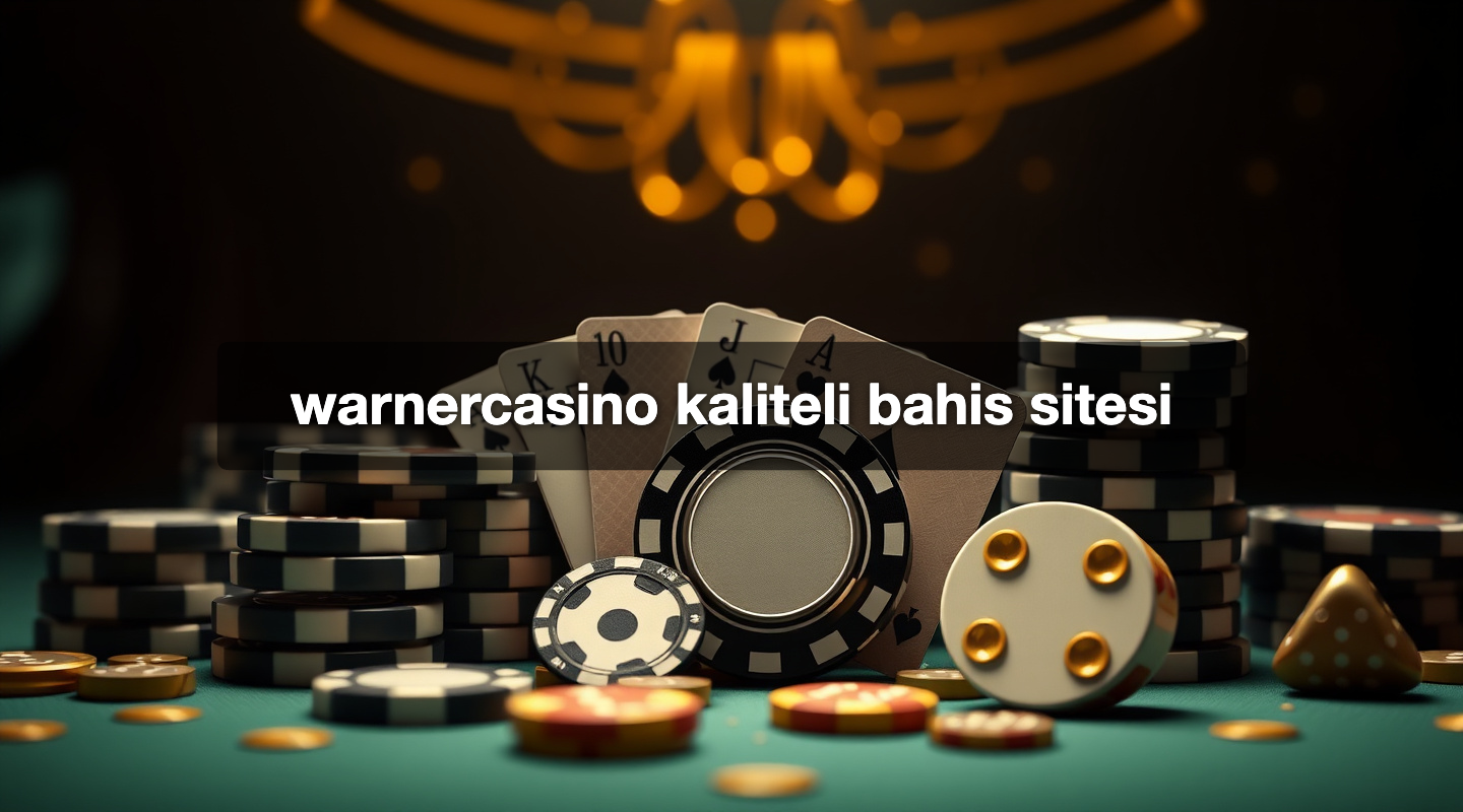 warnercasino kaliteli bahis sitesi