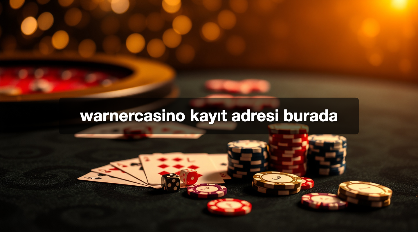 warnercasino kayıt adresi burada