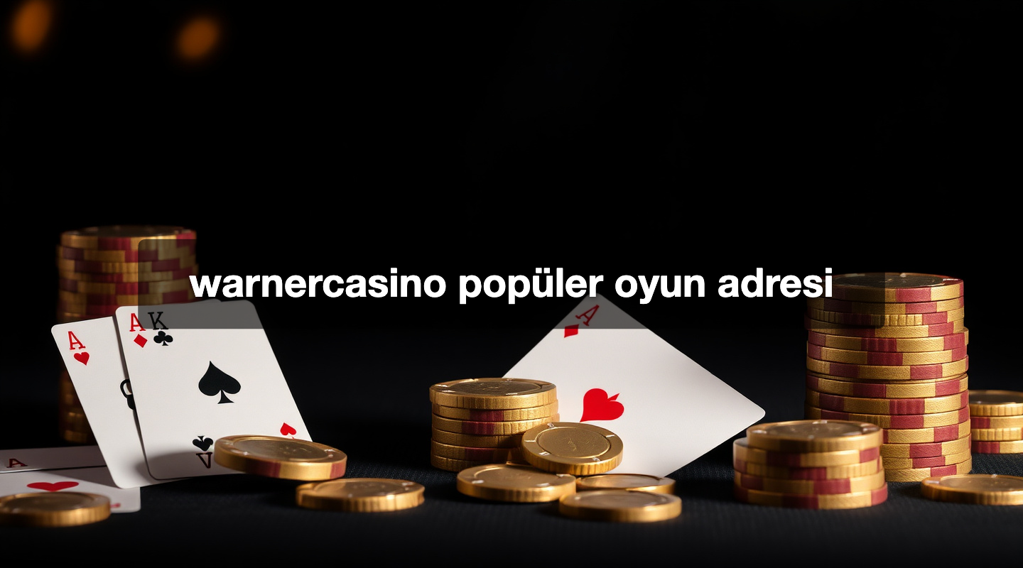 warnercasino popüler oyun adresi