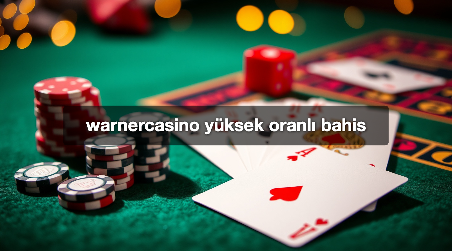 warnercasino yüksek oranlı bahis